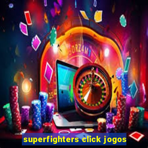 superfighters click jogos